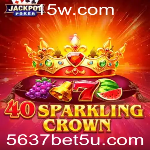 Desvendando o Mundo de 40SparklingCrown: Regras e Estratégias para Vencer no 5637bet